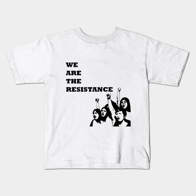 We are the resistance Kids T-Shirt by hedehede